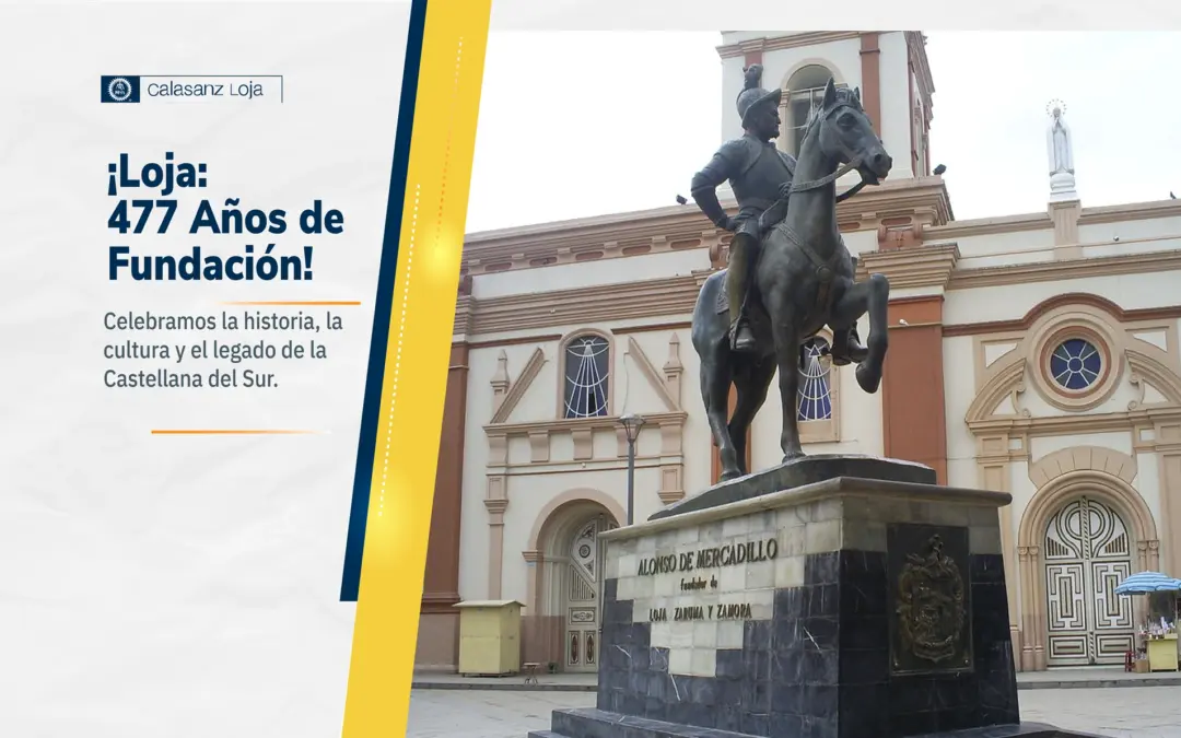 Loja: 477 años de historia