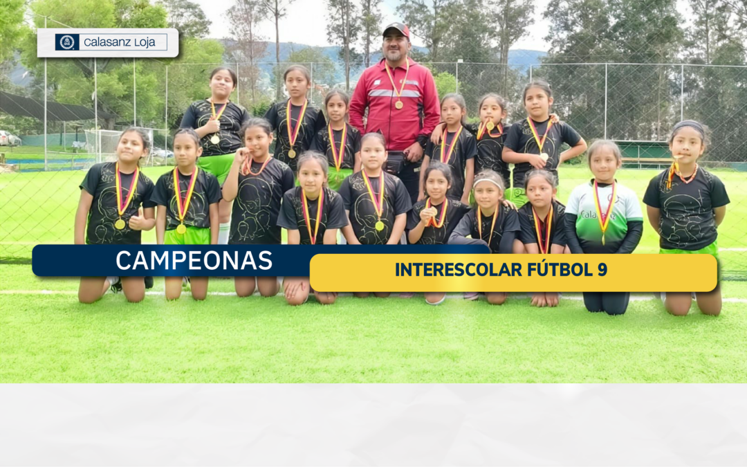 ¡Campeonas! Interescolar de Fútbol 9